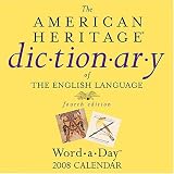 American Heritage Dictionary Word-A-Day 2008 Desk Calendar