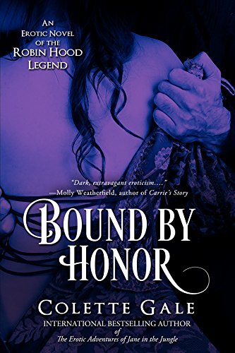 Bound by Honor: An Erotic Novel of the Robin Hood Legend (Seduced Classics Book 3)