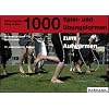 1000 Spiel- und �bungsformen zum Aufw�rmen