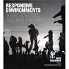 Responsive Environments: Architecture, Art and Design (V&a Contemporaries)