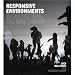 Responsive Environments: Architecture, Art and Design (V&a Contemporaries)