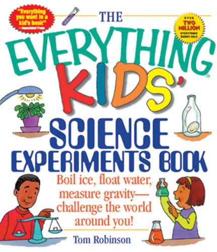 The Everything Kids' Science Experiments Book