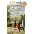 Die Liebe des K�nigs. Friedrich der Gro�e. Seine Windspiele und andere Passionen