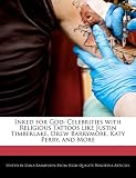 Inked for God: Celebrities with Religious Tattoos Like Justin Timberlake, Drew Barrymore, Katy Perry, and More