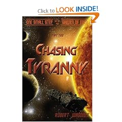 Chasing Tyranny: One Small Step out of the Garden of Eden by Robert Wagoner