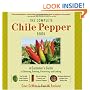 The Complete Chile Pepper Book: A Gardener's Guide to Choosing, Growing, Preserving, and Cooking