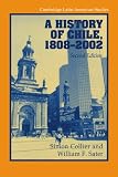 A History of Chile, 1808-2002 (Cambridge Latin American Studies)