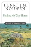 Produkt-Bild: (Finding My Way Home: Pathways to Life and the Spirit) By Nouwen, Henri J. M. (Author) Paperback on (09 , 2004)
