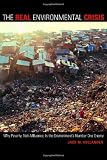 The Real Environmental Crisis: Why Poverty, Not Affluence, Is the Environment's Number One Enemy
