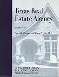 Texas Real Estate Agency, 4th Edition (Leonard-Hawes Real Estate School)