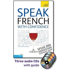 Speak French with Confidence with Three Audio CDs: A Teach Yourself Guide (TY: Conversation) [Audiobook] (Audio CD)