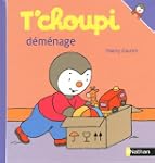 T'choupi d�m�nage