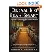 Dream Big Plan Smart: A Guide to Planning Your Dream Wedding