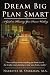 Dream Big Plan Smart: A Guide to Planning Your Dream Wedding
