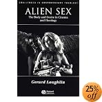 �uAlien Sex: The Body and Desire in Cinema and Theology (Challenges in Contemporary Theology)�v�̃C���[�W�摜