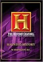 Haunted History - Washington D.C. (History Channel)