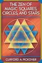 The Zen of Magic Squares, Circles, and Stars: An Exhibition of Surprising Structures across Dimensions