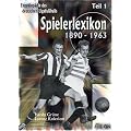 Enzyklop�die des deutschen Ligafu�balls 8. Spielerlexikon 1: 1890 - 1963