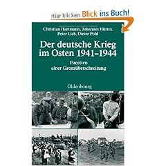 Der deutsche Krieg im Osten 1941-1944: Facetten einer Grenz�berschreitung