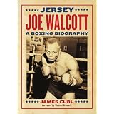 Jersey Joe Walcott: Jersey Joe Walcott: