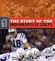 The Story of the Indianapolis Colts (The NFL Today)
