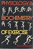 Physiology and biochemistry of exercise