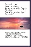 Botanisches Zentralblatt; Referierendes Organ für das Gesamtgebiet der Botanik - Munich Botanischer Verein