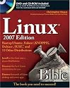 Linux Bible 2007 Edition: Boot up Ubuntu, Fedora, KNOPPIX, Debian, SUSE, and 11 Other Distributions (Bible)
