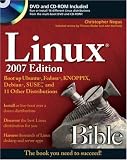 Linux Bible 2007 Edition: Boot up Ubuntu, Fedora, KNOPPIX, Debian, SUSE, and 11 Other Distributions (Bible)
