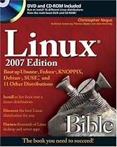 Linux Bible 2007 Edition: Boot up Ubuntu, Fedora, KNOPPIX, Debian, SUSE, and 11 Other Distributions (Bible)