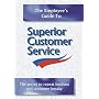 The Employee's Guide to Superior Customer Service