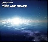 Grand Gallery presents Time and Space