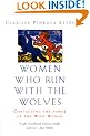 Women Who Run With The Wolves: Contacting the Power of the Wild Woman