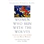 Women Who Run with the Wolves: Contacting the Power of the Wild Woman