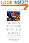Women Who Run With The Wolves: Contacting the Power of the Wild Woman
