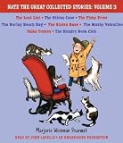 By Sharmat, Marjorie Weinman, Sharmat, Mitchell Nate the Great Collected Stories: Volume 3: Lost List; Sticky Case; Fishy Prize; Boring Beach Bag; Stolen Base; Mushy Valentine; Talks Turkey; Hungry Book Club (Nate the Great Detective Stories) Audiobook, Unabridged (2011) Audio CD