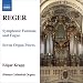 Reger: Organ Works, Vol. 7