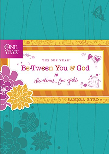 The One Year Be-Tween You and God: Devotions for Girls (One Year Book)