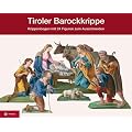 Tiroler Barockkrippe: Krippenbogen mit 24 Figuren zum Ausschneiden, bestehend aus 25 Menschen und 9 Tieren