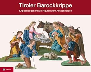 Krippenbogen heilige familie Tiroler Barockkrippe: Krippenbogen mit 24 Figuren zum Ausschneiden
