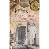 Tod auf dem Tempelberg: Ein Amelia-Peabody-Krimivon "Elizabeth Peters"