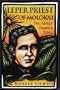 Leper Priest of Moloka'i: The Father Damien Story