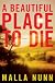 A Beautiful Place to Die: A Novel (Detective Emmanuel Cooper)