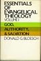 Essentials of Evangelical Theology - Volume One: God, Authority & Salvation