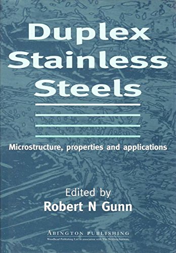 Duplex Stainless Steels: Microstructure, Properties and Applications (Woodhead Publishing Series in Metals and Surface Engineering)