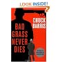 Bad Grass Never Dies: The Sequel to Confessions of a Dangerous Mind