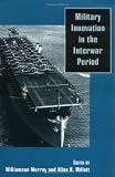 Military Innovation in the Interwar Period