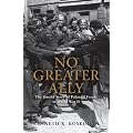 No Greater Ally: The Untold Story of Poland's Forces in World War II