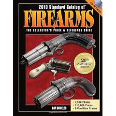 2010 Standard Catalog of Firearms: The Collector's Price and Reference Guide