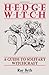 Hedge Witch: A Guide to Solitary Witchcraft